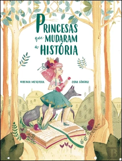 Bertrand.pt - Princesas que Mudaram a História