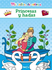 Princesas Y Hadas ('Mi Taller De Colores')(+4 Años)