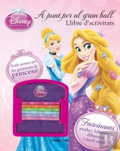 Princeses. A Punt Per Al Gran Ball