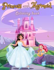 Princess And Mermaid Coloring Book