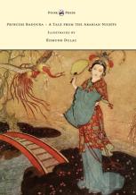 Princess Badoura - A Tale From The Arabian Nights - Illustrated By Edmund Dulac