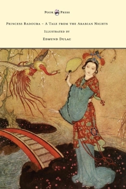 Bertrand.pt - Princess Badoura - A Tale From The Arabian Nights - Illustrated By Edmund Dulac