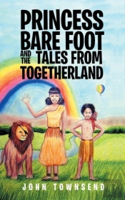 Princess Bare Foot And The Tales From Togetherland