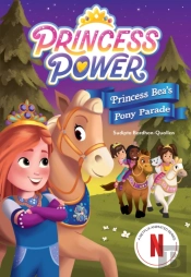 Princess Bea'S Pony Parade (Princess Power Chapter Book #2)