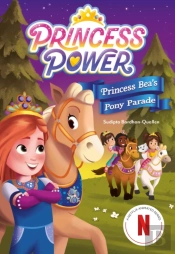 Princess Bea'S Pony Parade (Princess Power Chapter Book #2)