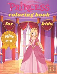 Princess Coloring Book For Kids Ages 4-8