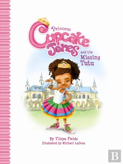 Bertrand.pt - Princess Cupcake Jones And The Missing Tutu