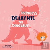 Princess Delaynie The Dinosaur