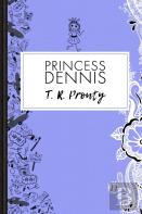 Princess Dennis