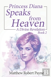 Princess Diana Speaks From Heaven Book 2