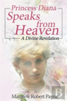 Princess Diana Speaks From Heaven