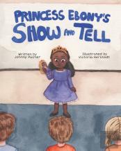 Princess Ebony'S Show And Tell