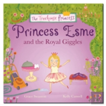 Princess Esme And The Royal Giggles