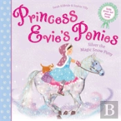Princess Evie'S Ponies: Silver The Magic Snow Pony
