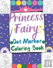 Princess Fairy Dot Marker Coloring Book