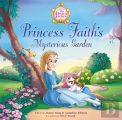 Princess Faith'S Mysterious Garden