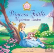 Princess Faith'S Mysterious Garden