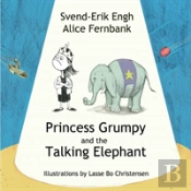 Princess Grumpy And The Talking Elephant