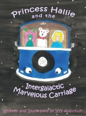 Princess Hallie And The Intergalactic Ma