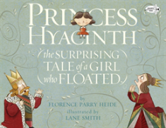 Princess Hyacinth (The Surprising Tale Of A Girl Who Floated)