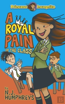 Bertrand.pt - Princess Incognito: A Royal Pain In The Class