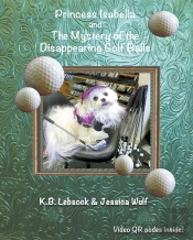 Princess Isabella And The Mystery Of The Disappearing Golf Balls