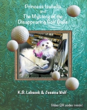 Princess Isabella And The Mystery Of The Disappearing Golf Balls