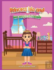 Princess Isla And Her Magical Friends