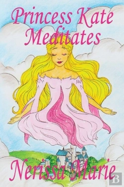 Bertrand.pt - Princess Kate Meditates (Children'S Book About Mindfulness Meditation For Kids, Preschool Books, Kids Books, Kindergarten Books, Kids Book, Ages 2-8, Toddler Books, Kids Books, Baby Books, Kids Books