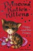 Princess Katie'S Kittens: Poppy And The Prince
