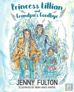 Bertrand.pt - Princess Lillian And Grandpa'S Goodbye