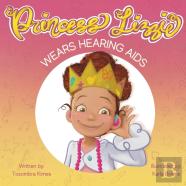 Princess Lizzie Wears Hearing Aids