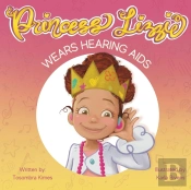 Princess Lizzie Wears Hearing Aids