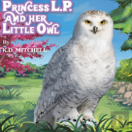 Princess L.P. And Her Little Owl