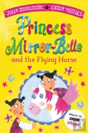 Princess Mirror-Belle And The Flying Horse