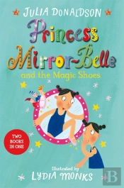 Princess Mirror-Belle And The Magic Shoes