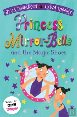 Bertrand.pt - Princess Mirror-Belle And The Magic Shoes