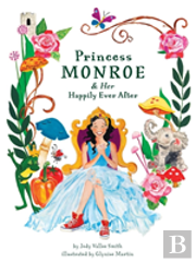Princess Monroe & Her Happily Ever After