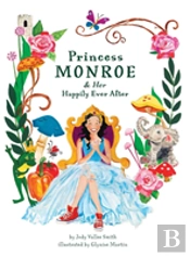 Princess Monroe & Her Happily Ever After