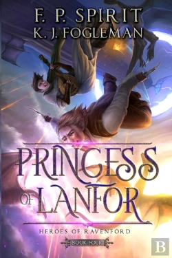 Bertrand.pt - Princess Of Lanfor (Heroes Of Ravenford Book 4)