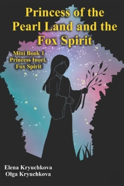 Bertrand.pt - Princess Of The Pearl Land  And The Fox Spirit.  Mini Book 1 Princess Inori. Fox Spirit
