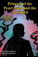 Princess Of The Pearl Land  And The Fox Spirit.  Mini Book 4 Return To Miyako