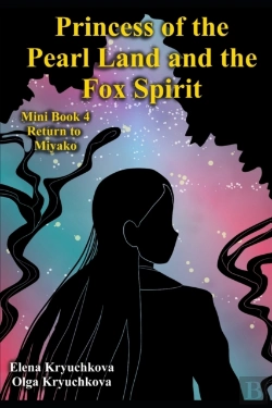 Bertrand.pt - Princess Of The Pearl Land  And The Fox Spirit.  Mini Book 4 Return To Miyako