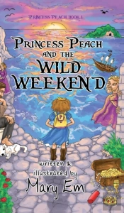 Princess Peach And The Wild Weekend (Hardcover)