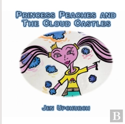 Bertrand.pt - Princess Peaches And The Cloud Castles