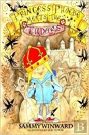 Princess Phoebe Meets The Tudors