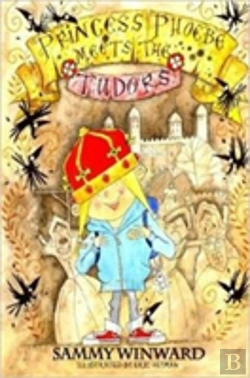 Bertrand.pt - Princess Phoebe Meets The Tudors