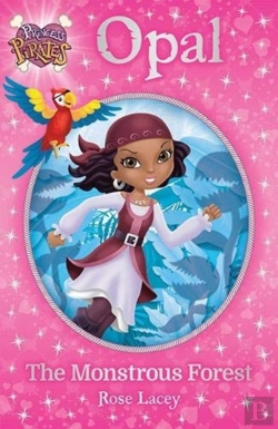 Bertrand.pt - Princess Pirates Book 3: Opal The Monstrous Forest