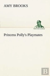 Princess Polly'S Playmates
