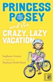 Princess Posey And The Crazy, Lazy Vacation